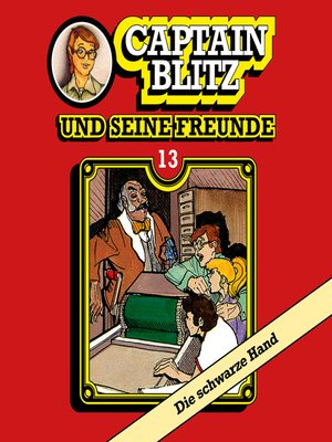 cover image of Captain Blitz und seine Freunde, Folge 13